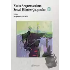 Kadın Araştırmacıların Sosyal Bilimler Çalışmaları