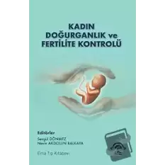 Kadın Doğurganlık ve Fertilite Kontrolü