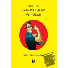 Kadın, Kamusal Alan ve Hukuk