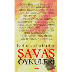 Kadın Yazarlardan Savaş Öyküleri