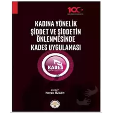 Kadına Yönelik Şiddet ve Şiddetin Önlenmesinde Kades Uygulaması