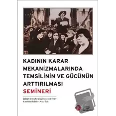 Kadının Karar Mekanizmalarında Temsilinin ve Gücünün Arttırılması Semineri