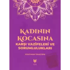 Kadının Kocasına Karşı Vazifeleri ve Sorumlulukları