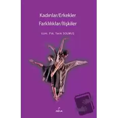 Kadınlar / Erkekler - Farklılıklar / İlişkiler