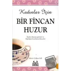 Kadınlar İçin Bir Fincan Huzur