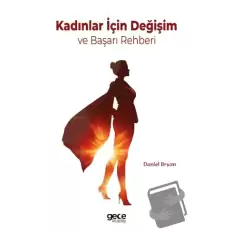 Kadınlar İçin Değişim ve Başarı Rehberi