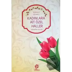 Kadınlara Ait Özel Haller Sorulu-Cevaplı