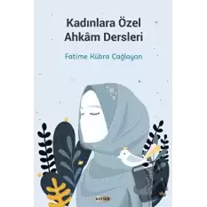 Kadınlara Özel Ahkam Dersleri