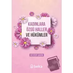 Kadınlara Özgü Haller ve Hükümler