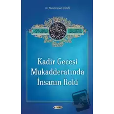 Kadir Gecesi Mukadderatında İnsanın Rolü