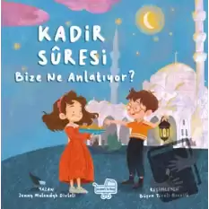 Kadir Suresi Bize Ne Diyor (Ciltli)