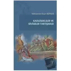 Kadızadeliler ve Sivasiler Tartışması