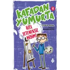 Kafadan Yumurta 1 - Özel Yeteneksiz miyim?