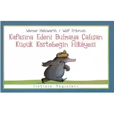 Kafasına Edeni Bulmaya Çalışan Küçük Köstebeğin Hikayesi