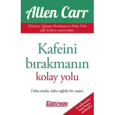 Kafeini Bırakmanın Kolay Yolu