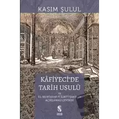 Kafiyeci’de Tarih Usulü el-Muhtasar fi İlmi’t-Tarih