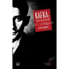 Kafka: Utanç ve Suçluluğun Şairi