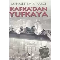 Kafka’dan Yufkaya