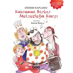 Kahraman Berber Mutsuzluğa Karşı