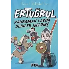 Kahraman Lazım Dediler Geldik! - Ertuğrul