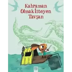 Kahraman Olmak İsteyen Tavşan