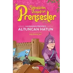 Kahraman Prenses Altuncan Hatun