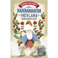 Kahramanım Mevlana - Kahraman Avcısı Kerem 5