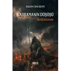 Kahramanın Düşüşü - İlk Kahraman