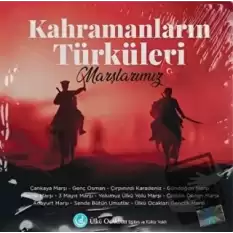 Kahramanların Türküleri Marşlarımız - CD