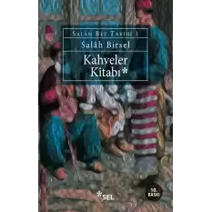 Kahveler Kitabı - Salâh Bey Tarihi 1