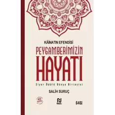 Kainatın Efendisi Peygamberimizin (a.s.m.) Hayatı (Ciltli)