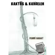 Kaktüs ve Kardelen