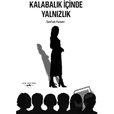 Kalabalık İçinde Yalnızlık