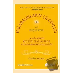 Kalabalıkların Çılgınlığı İçin Küçük Kitap