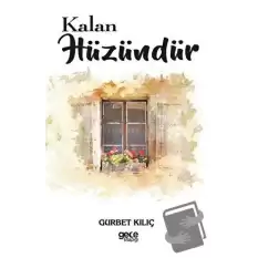 Kalan Hüzündür