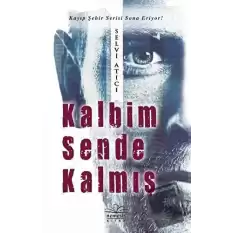 Kalbim Sende Kalmış