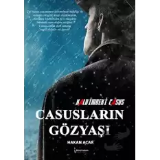 Kalbimdeki Casus Casusların Gözyaşı