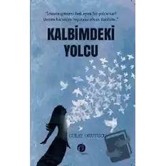 Kalbimdeki Yolcu