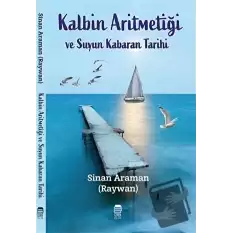 Kalbin Aritmetiği ve Suyun Kabaran Tarihi