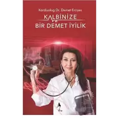 Kalbinize Bir Demet İyilik