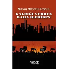 Kaldığı Yerden Daha İleriden