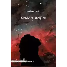 Kaldır Başını