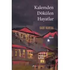 Kalemden Dökülen Hayatlar