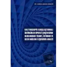 Kaleydoskopik Karşılaştırmalı Üstünlükler Hipotezi Çerçevesinde Uluslararası Ticaret, İstihdam ve Gelir Dağılımı İlişkisinin Analizi