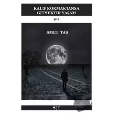 Kalıp Kokmaktansa Gitmektir Yaşam