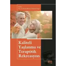 Kaliteli Yaşlanma ve Terapötik Rekreasyon