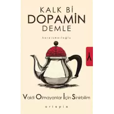 Kalk Bi Dopamin Demle - Vakti Olmayanlar İçin Sinirbilim (VOİS)