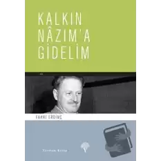 Kalkın Nazım’a Gidelim