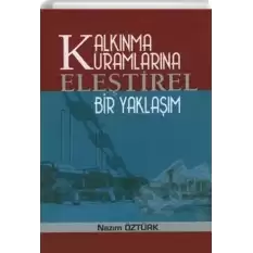 Kalkınma Kuramlarına Eleştirel Bir Yaklaşım