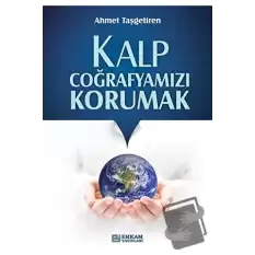 Kalp Coğrafyamızı Korumak